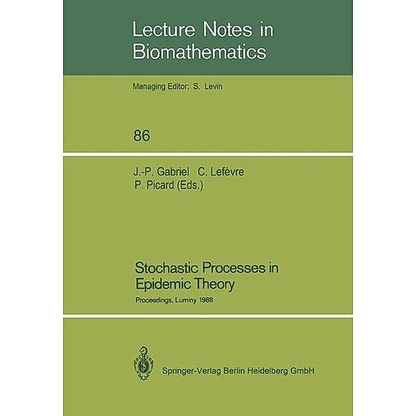 Stochastic Processes in Epidemic Theory / Lecture Notes in Biomathematics Bd.86