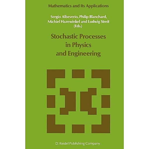 Stochastic Processes in Physics and Engineering / Mathematics and Its Applications Bd.42
