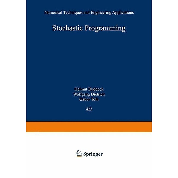 Stochastic Programming / Lecture Notes in Economics and Mathematical Systems Bd.423