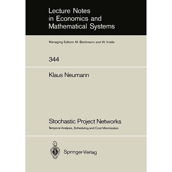 Stochastic Project Networks / Lecture Notes in Economics and Mathematical Systems Bd.344, Klaus Neumann
