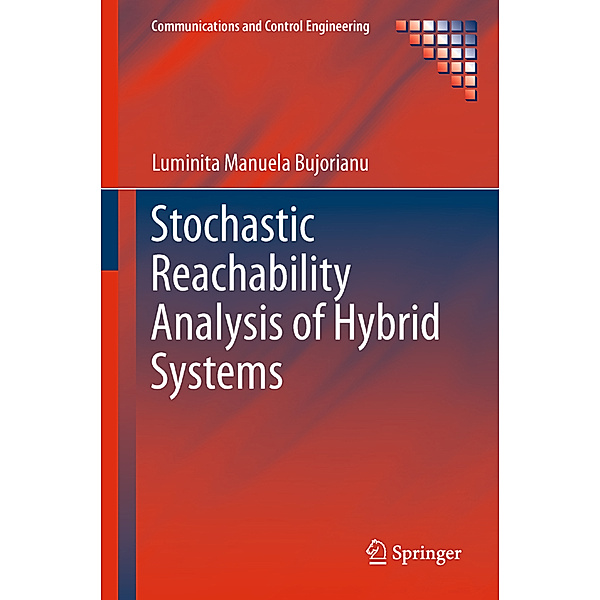 Stochastic Reachability Analysis of Hybrid Systems, Luminita M. Bujorianu