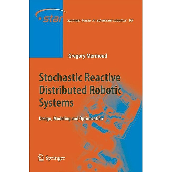 Stochastic Reactive Distributed Robotic Systems, Gregory Mermoud