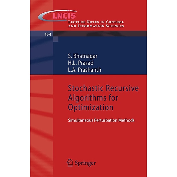 Stochastic Recursive Algorithms for Optimization / Lecture Notes in Control and Information Sciences Bd.434, S. Bhatnagar, H. L. Prasad, L. A. Prashanth