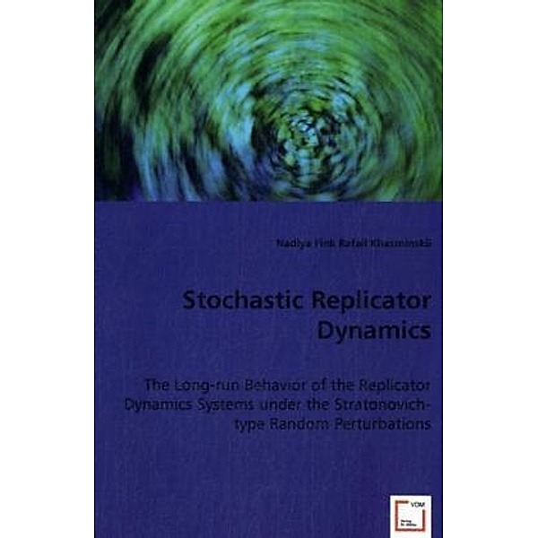 Stochastic Replicator Dynamics, Nadiya Fink, Rafail Khasminskii