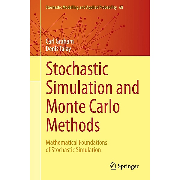 Stochastic Simulation and Monte Carlo Methods / Stochastic Modelling and Applied Probability Bd.68, Carl Graham, Denis Talay
