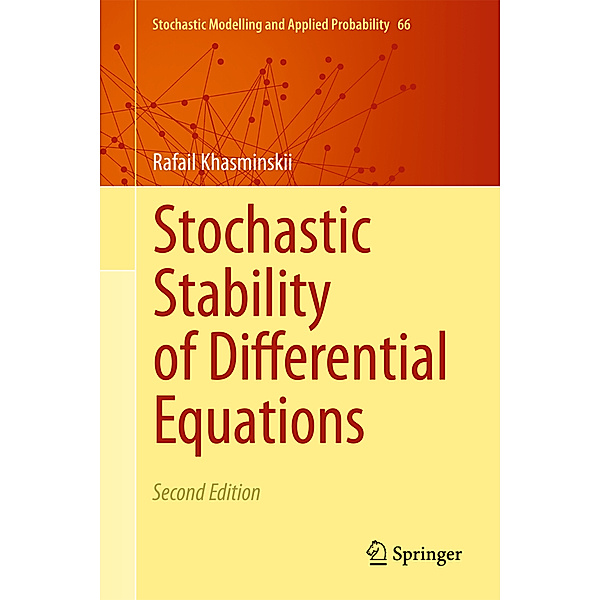 Stochastic Stability of Differential Equations, Rafail Khasminskii