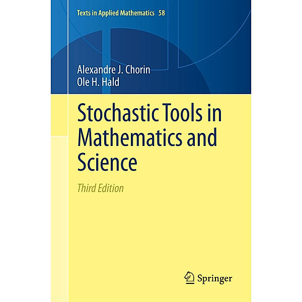 Stochastic Tools in Mathematics and Science, Alexandre J. Chorin, Ole H Hald