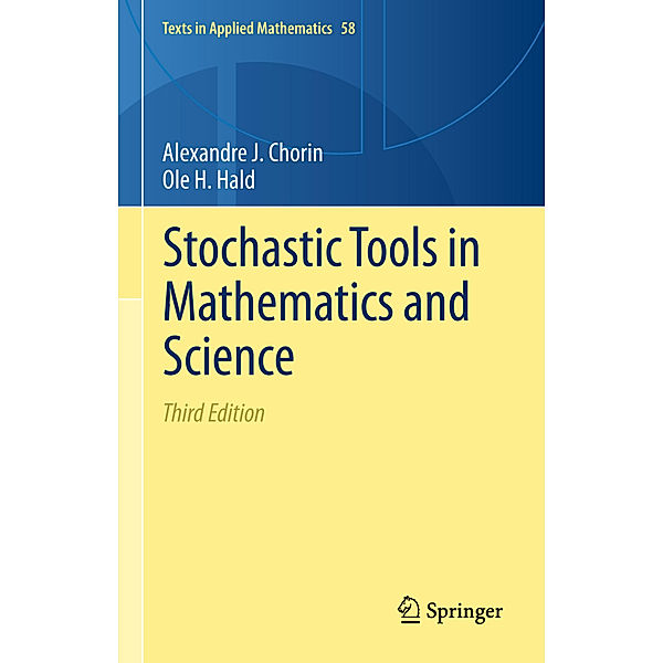 Stochastic Tools in Mathematics and Science, Alexandre J. Chorin, Ole H Hald