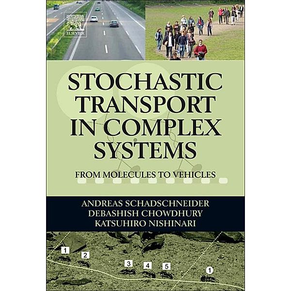 Stochastic Transport in Complex Systems, Andreas Schadschneider, Debashish Chowdhury, Katsuhiro Nishinari