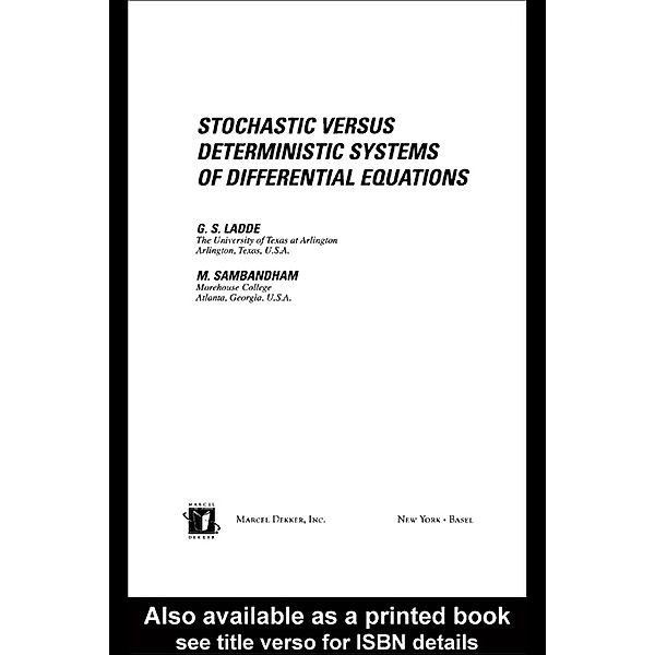 Stochastic versus Deterministic Systems of Differential Equations, G. S. Ladde, M. Sambandham