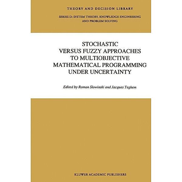 Stochastic versus Fuzzy Approaches to Multiobjective Mathematical Programming under Uncertainty