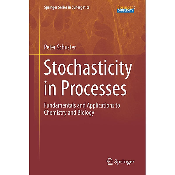 Stochasticity in Processes, Peter Schuster