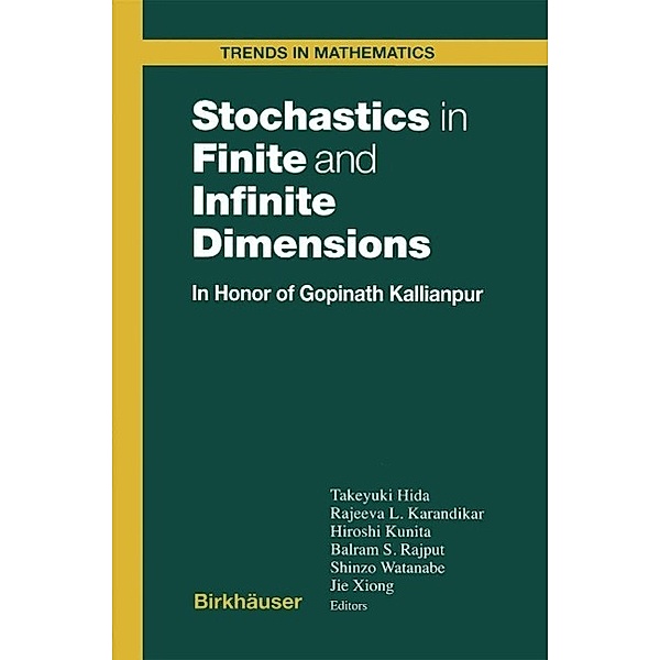 Stochastics in Finite and Infinite Dimensions / Trends in Mathematics
