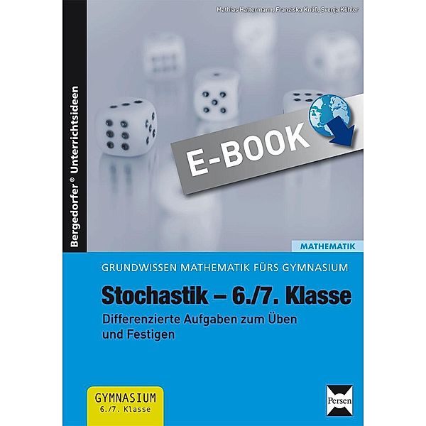 Stochastik - 6./7. Klasse / Grundwissen Mathematik fürs Gymnasium, Mathias Hattermann, Franziska Knöß, Svenja Köhler