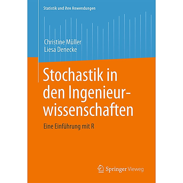 Stochastik in den Ingenieurwissenschaften, Christine Müller, Liesa Denecke