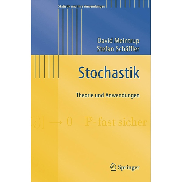 Stochastik / Statistik und ihre Anwendungen, David Meintrup, Stefan Schäffler
