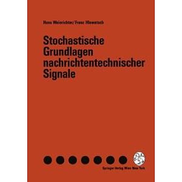 Stochastische Grundlagen nachrichtentechnischer Signale, Hans Weinrichter, Franz Hlawatsch