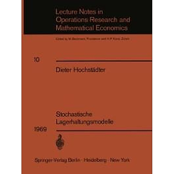 Stochastische Lagerhaltungsmodelle / Lecture Notes in Economics and Mathematical Systems Bd.10, Dieter Hochstädter