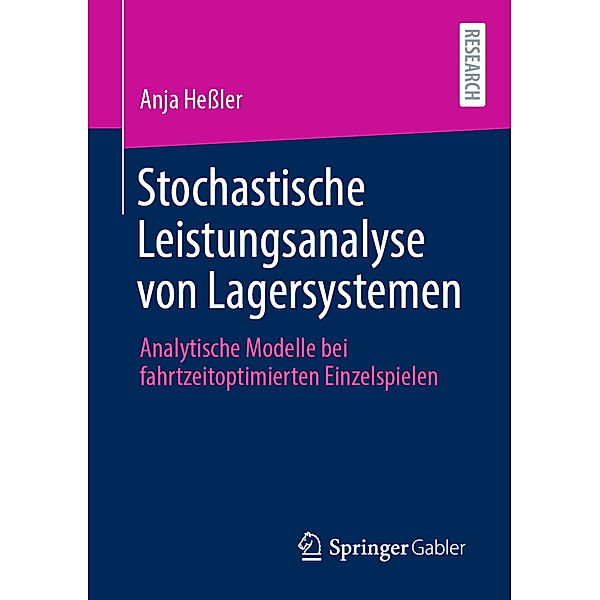 Stochastische Leistungsanalyse von Lagersystemen, Anja Hessler