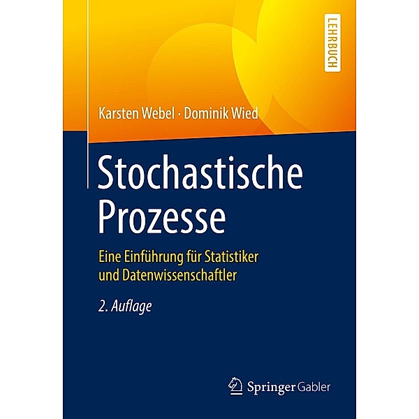 Stochastische Prozesse, Karsten Webel, Dominik Wied