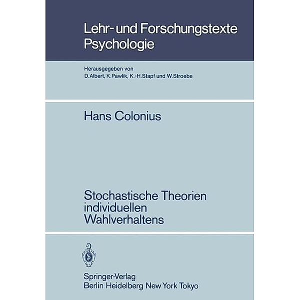 Stochastische Theorien individuellen Wahlverhaltens / Lehr- und Forschungstexte Psychologie Bd.9, H. Colonius