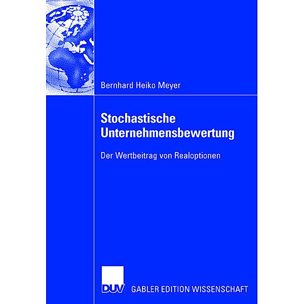 Stochastische Unternehmensbewertung, Bernhard H. Meyer