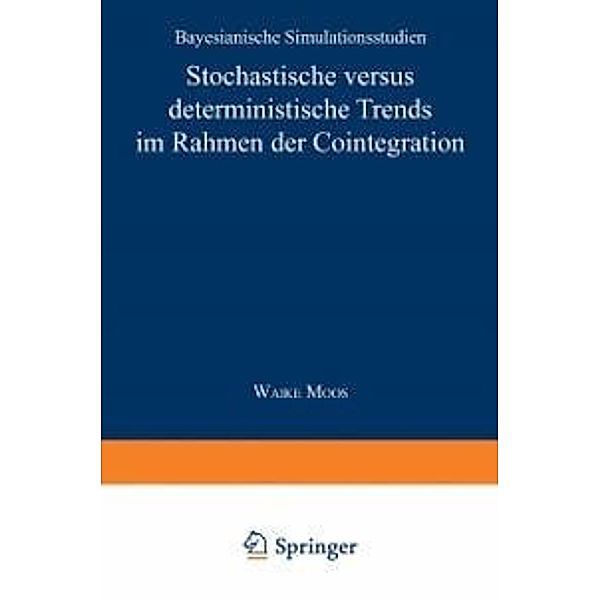 Stochastische versus deterministische Trends im Rahmen der Cointegration / Gabler Edition Wissenschaft
