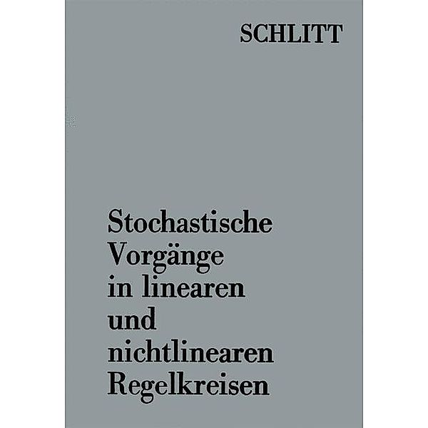 Stochastische Vorgänge in linearen und nichtlinearen Regelkreisen, Herbert Schlitt