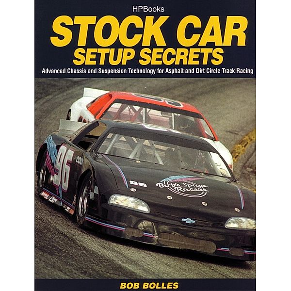 Stock Car Setup Secrets HP1401, Bob Bolles