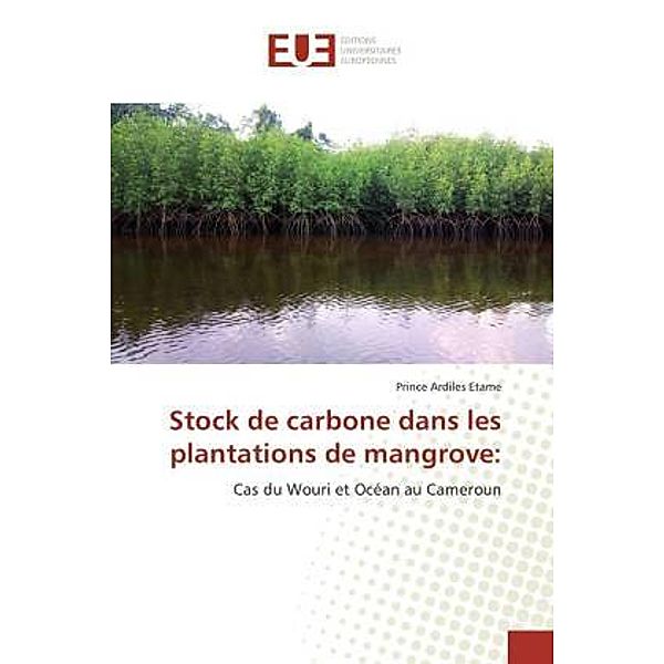 Stock de carbone dans les plantations de mangrove:, Prince Ardiles Etame