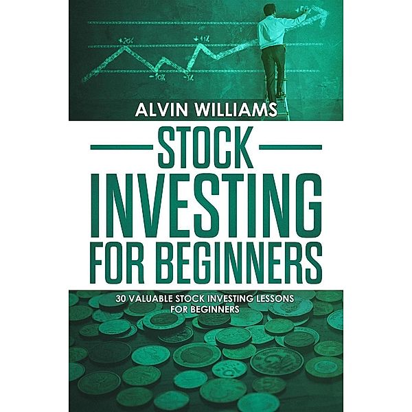 Stock Investing for Beginners, Alvin Williams