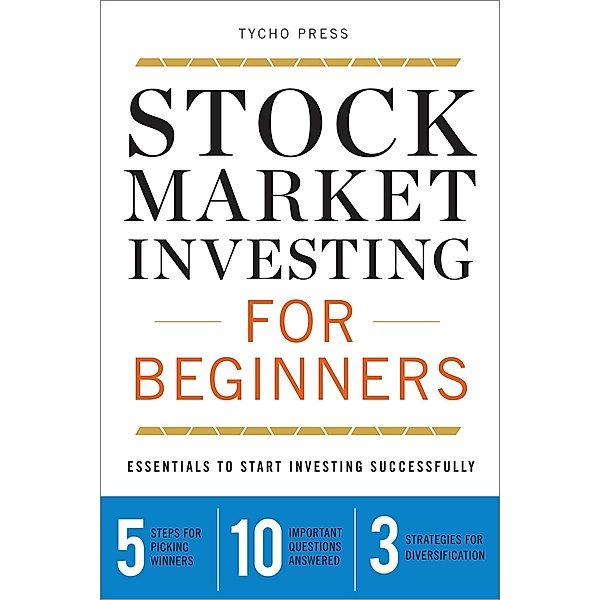 Stock Market Investing for Beginners, Tycho Press