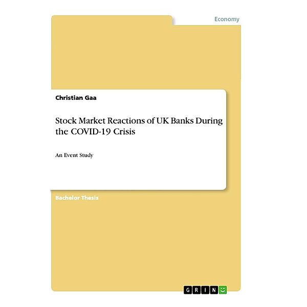 Stock Market Reactions of UK Banks During the COVID-19 Crisis, Christian Gaa