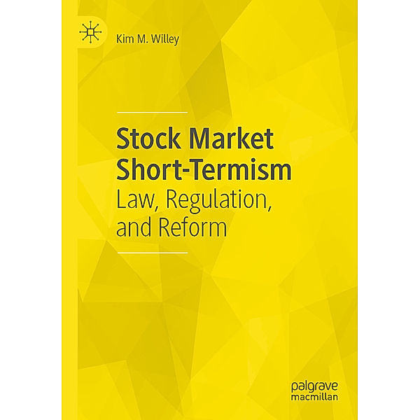 Stock Market Short-Termism, Kim M. Willey