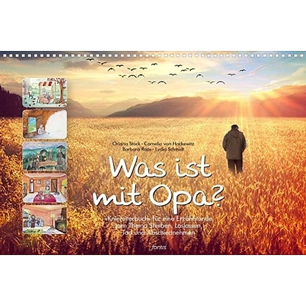 Stock, O: Was ist mit Opa?, Oriana Stock, Cornelia von Hackewitz, Barbara Raps, Lydia Schmidt