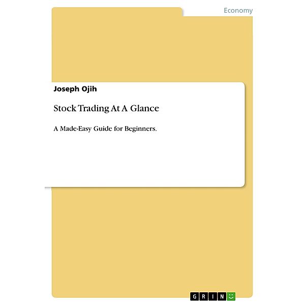 Stock Trading At A Glance, Joseph Ojih