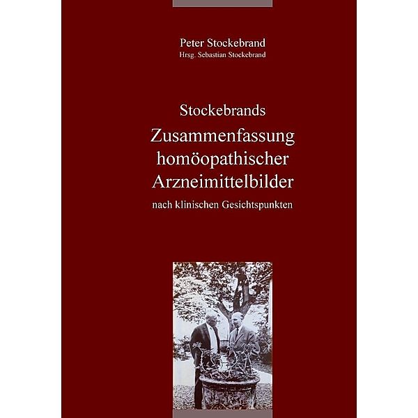 Stockebrands Zusammenfassung homöopathischer Arzneimittelbilder, Peter Stockebrand