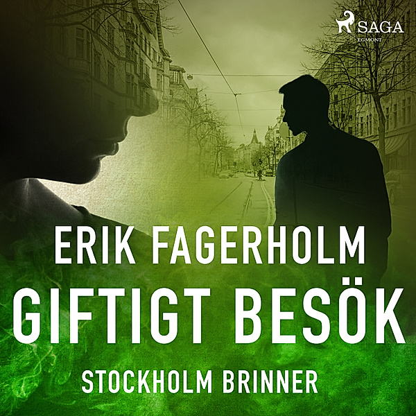 Stockholm brinner - 1 - Giftigt besök, Erik Fagerholm