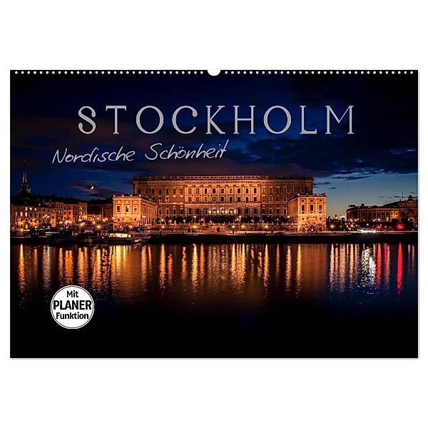 Stockholm - Nordische Schönheit (Wandkalender 2024 DIN A2 quer), CALVENDO Monatskalender, Markus Pavlowsky
