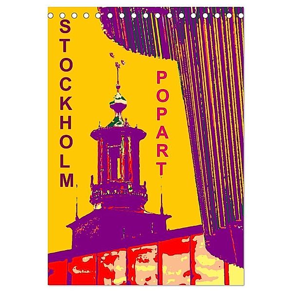 STOCKHOLM POP-ART (Tischkalender 2024 DIN A5 hoch), CALVENDO Monatskalender, reinhard sock