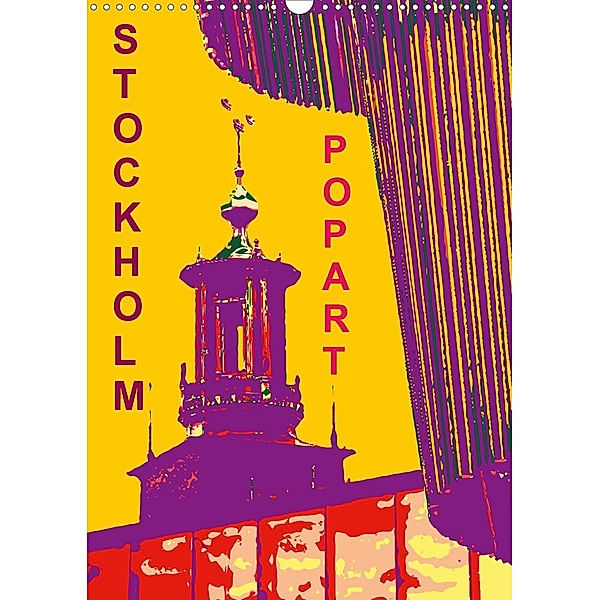 STOCKHOLM POP-ART (Wandkalender 2021 DIN A3 hoch), Reinhard Sock