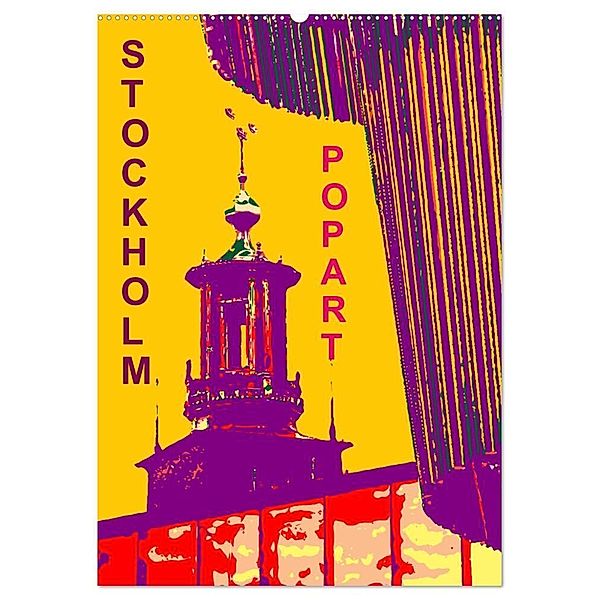 STOCKHOLM POP-ART (Wandkalender 2024 DIN A2 hoch), CALVENDO Monatskalender, reinhard sock