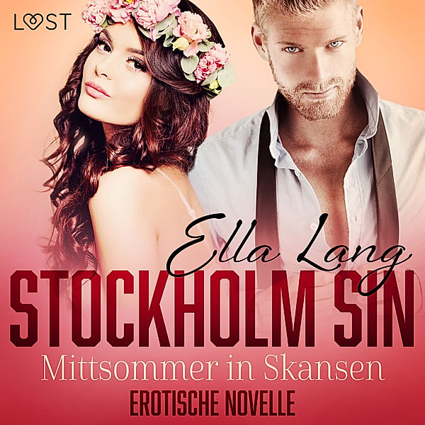 Stockholm Sin - 2 - Stockholm Sin: Mittsommer in Skansen - Erotische Novelle, Ella Lang