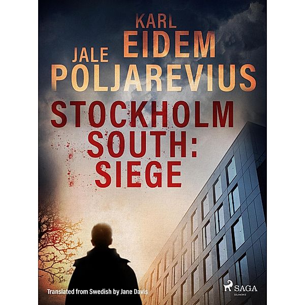 Stockholm South: Siege / Hannah Kaufman Bd.1, Karl Eidem, Jale Poljarevius