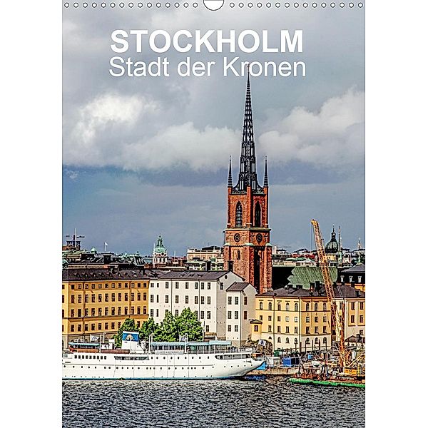 STOCKHOLM Stadt der Kronen (Wandkalender 2021 DIN A3 hoch), Reinhard Sock