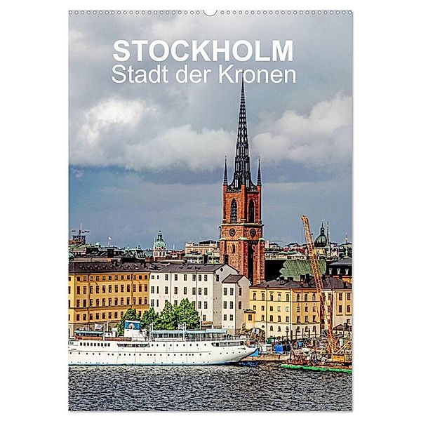 STOCKHOLM Stadt der Kronen (Wandkalender 2024 DIN A2 hoch), CALVENDO Monatskalender, reinhard sock