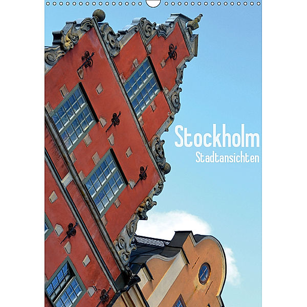 Stockholm - Stadtansichten (Wandkalender 2019 DIN A3 hoch), Stefanie Küppers