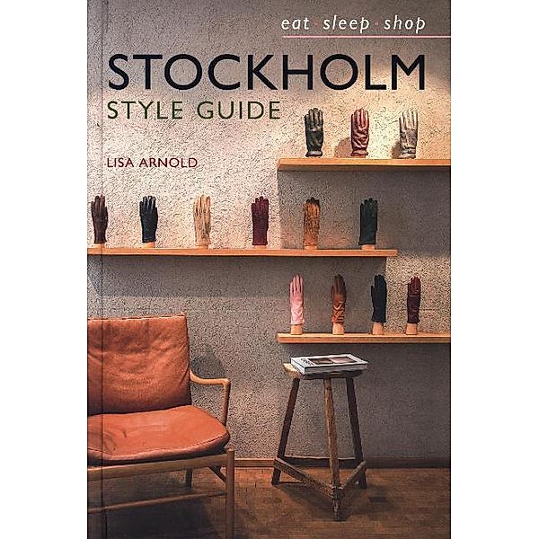Stockholm Style Guide, Lisa Arnold
