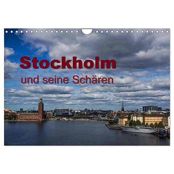 Stockholm und seine Schären (Wandkalender 2024 DIN A4 quer), CALVENDO Monatskalender, www.drees.dk, Andreas Drees
