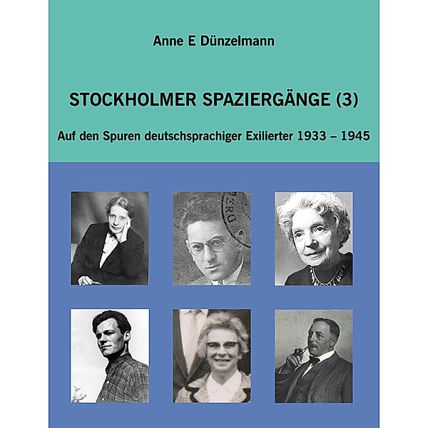 Stockholmer Spaziergänge (3), Anne E Dünzelmann